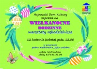WIELKANOCNE RODZINNE Warsztaty rękodzielnicze