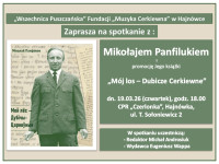Spotkanie z Mikołajem Panfilukiem i promocja jego książki "Mój los - Dubicze Cerkiewne 