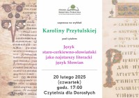 Wykład Karoliny Przytulskiej pt. "Język staro-cerkiewno-słowiański jako najstarszy, literacki język Słowian"