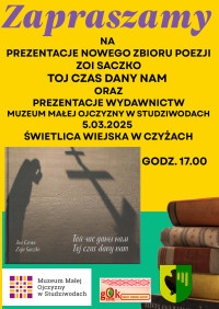 Prezentacja nowego zbioru poezji Zoi Saczko oraz Wydawnictw Muzeum Małej Ojczyzny w Studziwodach