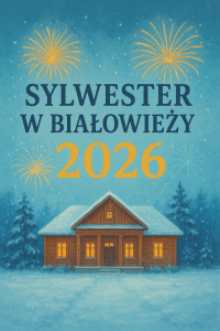 Sylwester w Białowieży w Dworku Gawra