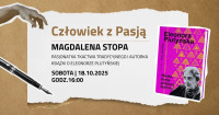 Spotkanie z cyklu "Człowiek z pasją" Magdalena Stopa 