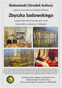 Wernisaż wystawy Zbyszka Sadowskiego