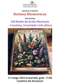 Wykład Stefana Kłosiewicza pt. "Od Medei do króla Maciusia – trucizny, truciciele i ich ofiary"