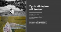 Wernisaż wystawy ŻYCIE SILNIEJSZE NIŻ ŚMIERĆ