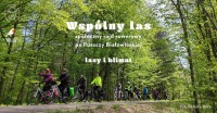 Wspólny Las - rajd rowerowy po Puszczy Białowieskiej