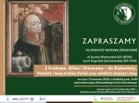 Wernisaż wystawy plenerowej „Z Krakowa, Wilna i Warszawy – do Białowieży. Podróże i polowania królów Polski i wielkich książąt Litwy”