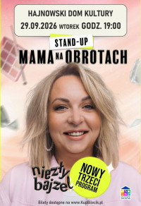 Stand Up Mamy Na Obrotach pt. "Niezły Bajzel"