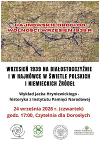 Wykład pt. "Wrzesień 1939 na Białostocczyźnie i w Hajnówce w świetle polskich i niemieckich źródeł." 