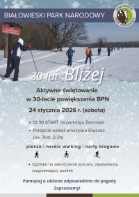 Ferie w Regionie Puszczy Białowieskiej: Park 30 lat Bliżej - aktywne świętowanie w 30-lecie powiększenia BPN