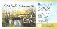 Wernisaż wystawy akwareli Tomasza Odziejewicza „Woda i Światło”