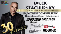 STACHURSKY – 30 LAT NA SCENIE w Hajnówce!