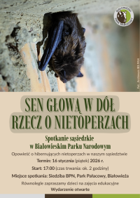 Ferie w Regionie Puszczy Białowieskiej: Spotkanie Sąsiedzkie "Sen głową w dół - rzecz o nietoperzach"
