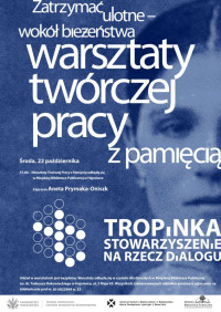 Warsztaty pracy twórczej z pamięcią z Anetą Prymaką-Oniszk