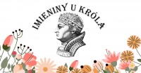 Imieniny u Króla 
