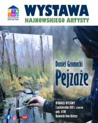 Wystawa Daniela Gromackiego "Pejzaże"