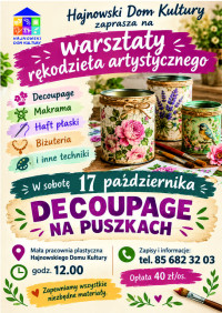 Warsztaty rękodzieła artystycznego DECOUPAGE NA PUSZKACH
