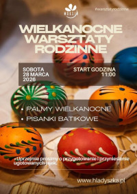 Rodzinne Warsztaty Wielkanocne w Hładyszce