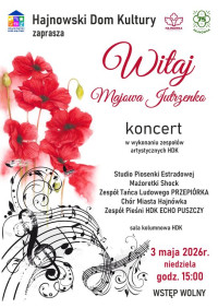 Koncert w wykonaniu zespołów artystycznych HDK „Witaj Majowa Jutrzenko”