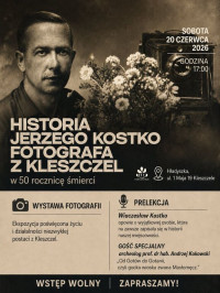 Historia Jerzego Kostko - fotografa z Kleszczel w 50 rocznicę śmierci