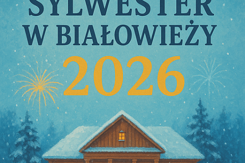 Sylwester w Białowieży 2025/2026 - oferta Biura Podróży „Junior”